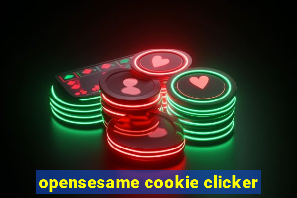 opensesame cookie clicker